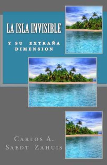 La Isla Invisible: Y su extraña dimension