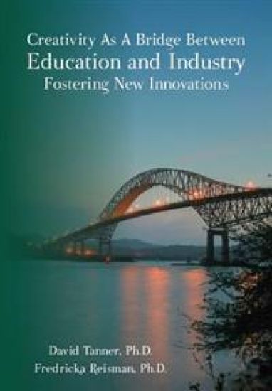 Creativity As A Bridge Between Education and Industry Fostering New Innovations