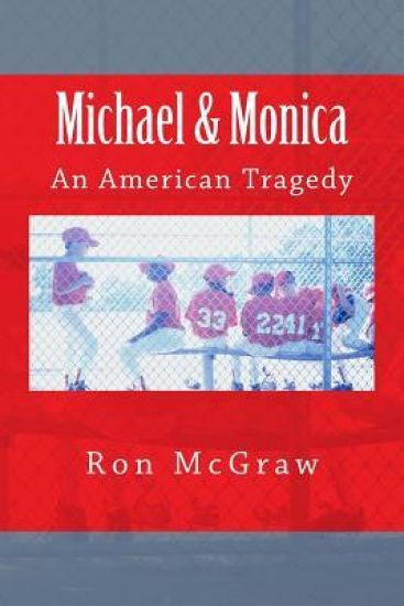 Michael & Monica--An American Tragedy