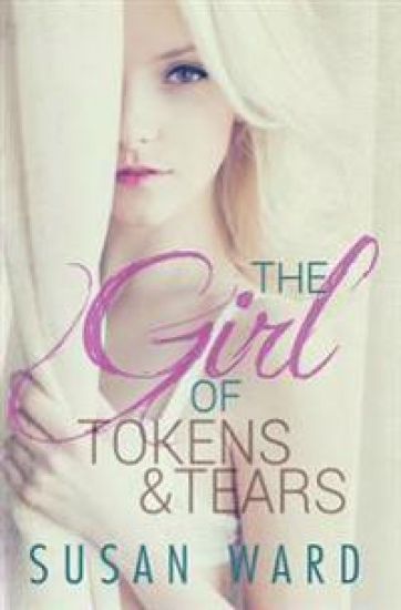 The Girl Of Tokens And Tears