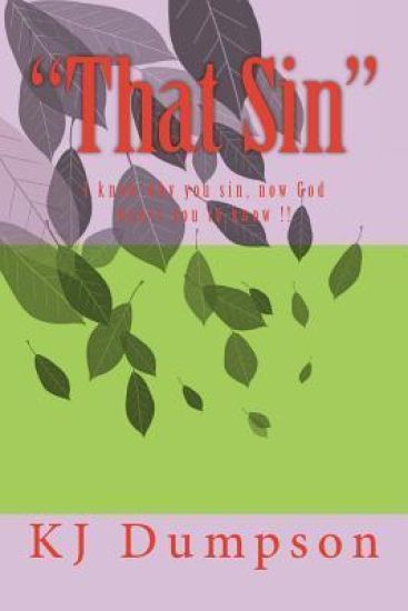 "That Sin": I know why you sin, now God wants you to know !!