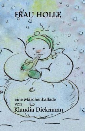 Frau Holle: Eine Maerchenballade