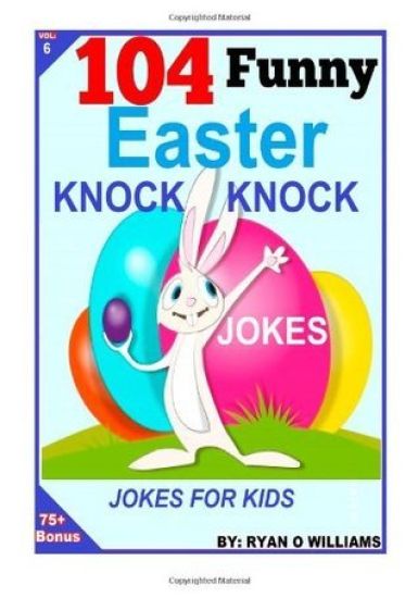 104 Funny Easter Knock Knock Jokes: Jokes for Kids