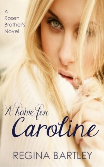 A home for Caroline: A Rosen Brother's Novel