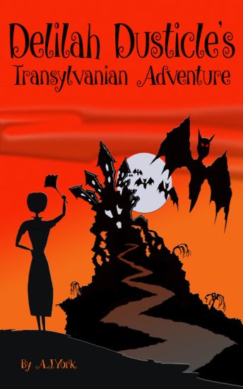 Delilah Dusticle's Transylvanian Adventure: A Magical Fantasy Series for Children Ages 8-12 (the Delilah Dusticle Adventures.)