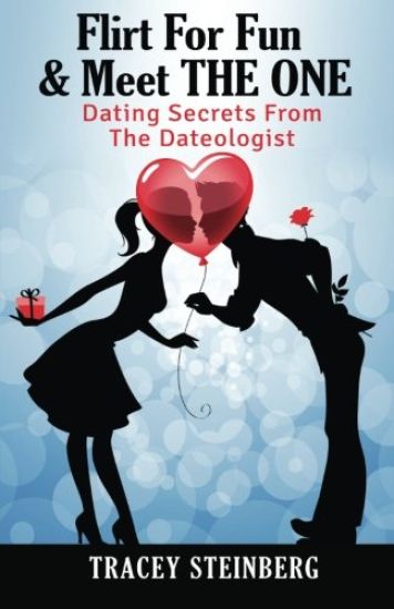Flirt For Fun & Meet The One: Dating Secrets From The Dateologist