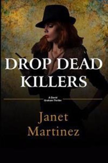 Drop Dead Killers: A David Graham Thriller