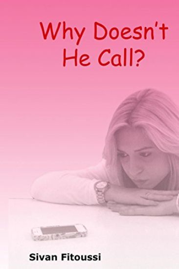 Why Doesn't He Call?: Tools to help figure out if the guy you?re about to date is serious about you.