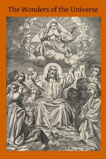 The Wonders of the Universe: What Science Says of God