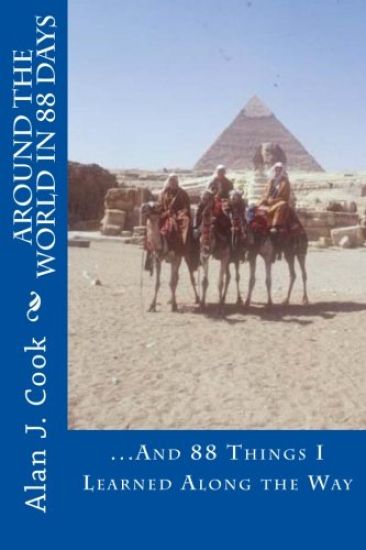 Around the World in 88 Days: And 88 Things I Learned Along the Way