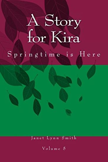 A Story for Kira: Springtime is Here
