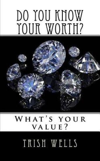 Do you know your WORTH?