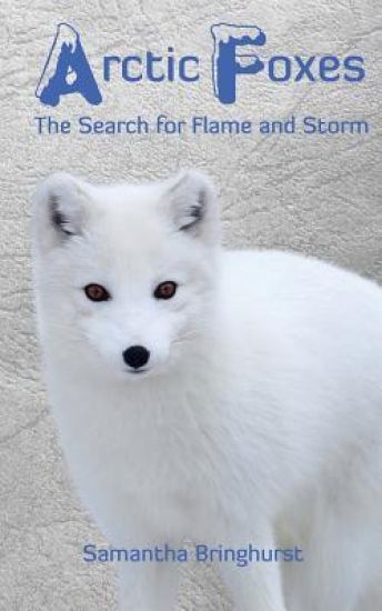 Arctic Foxes: Search for Storm and Flame