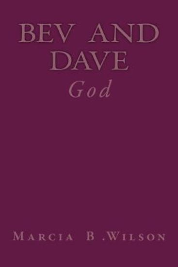 Bev and Dave: God