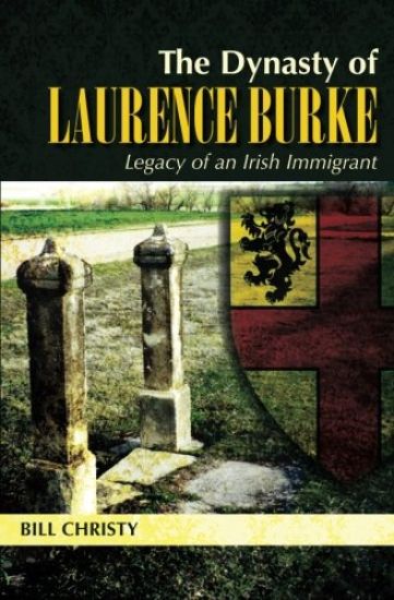 The Dynasty of Laurence Burke: Legacy of an Irish Immigrant