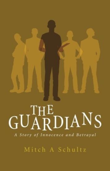 The Guardians: A Story of Innocence and Betrayal