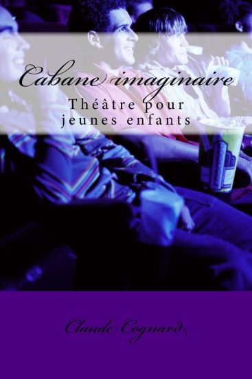 Cabane imaginaire: théâtre d'enfants