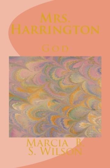 Mrs. Harrington: God