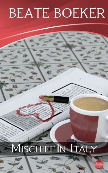 Mischief in Italy: A Romantic Comedy