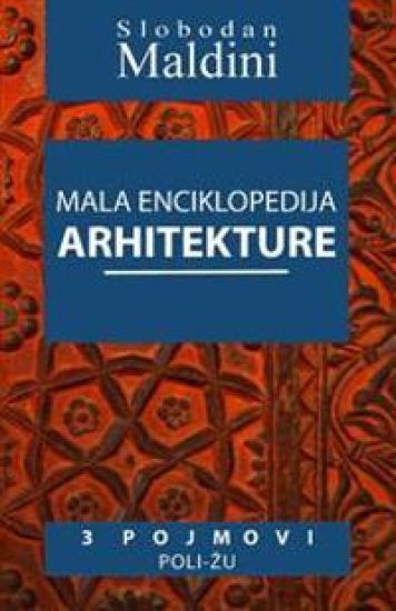 Mala Enciklopedija Arhitekture - 3 Pojmovi: 3 Pojmovi Poli-Zu