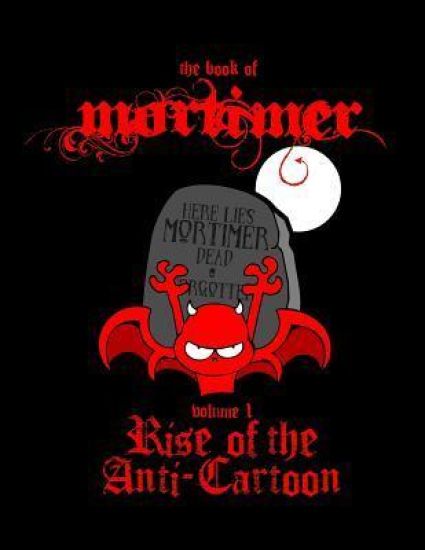 Mortimer: Rise of the Anti-Cartoon