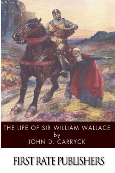 The Life of Sir William Wallace