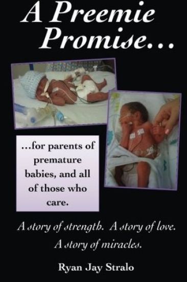 A Preemie Promise: For parents of premature babies, and all of those who care