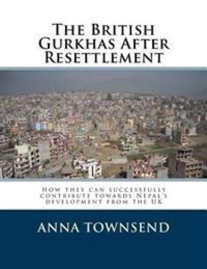 The British Gurkhas After Resettlement: How they can successfully contribute towards Nepal's development from the UK