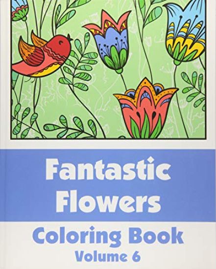 Fantastic Flowers Coloring Book (Volume 6)