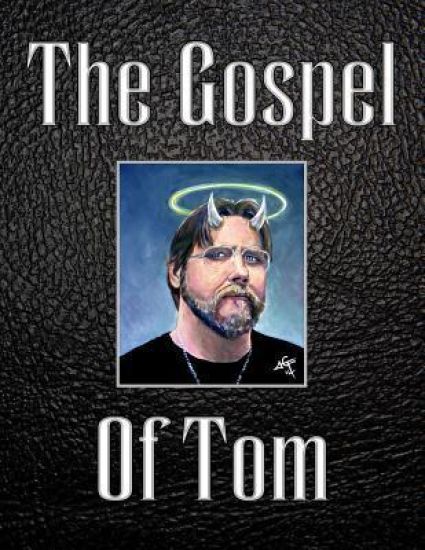 The Gospel Of Tom