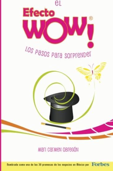 El Efecto WOW(R): Los pasos para sorprender