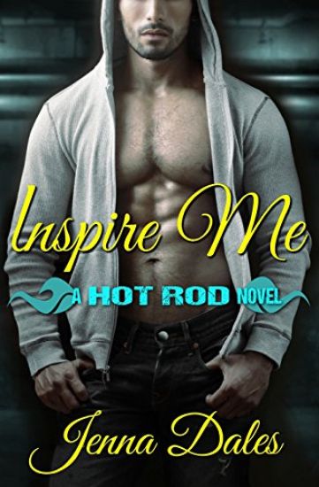 Inspire Me: A Hot Rod Novel