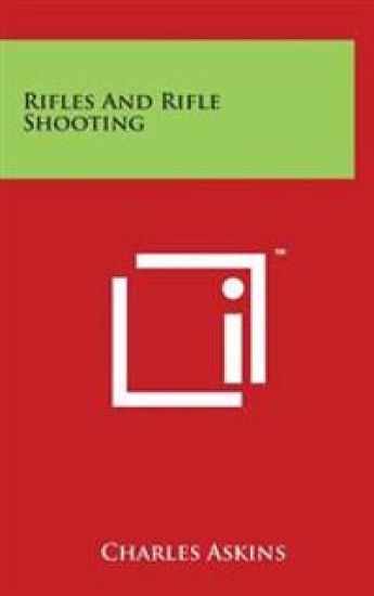 Rifles And Rifle Shooting
