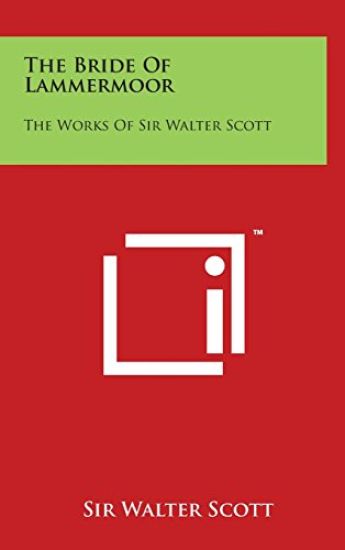The Bride of Lammermoor: The Works of Sir Walter Scott