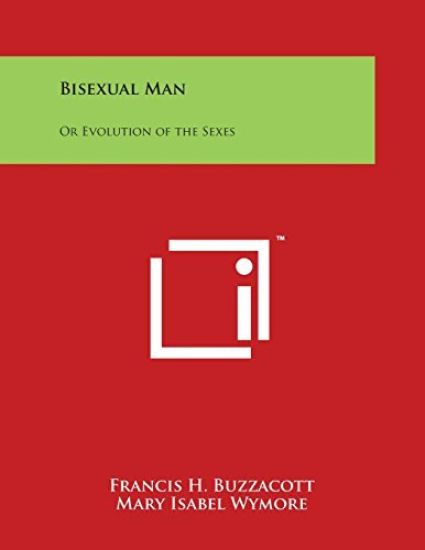 Bisexual Man: Or Evolution of the Sexes