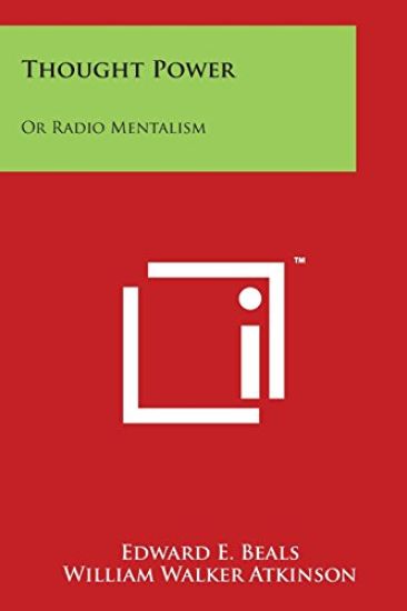 Thought Power: Or Radio Mentalism: Personal Power Books V8