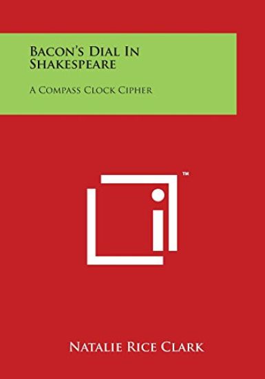 Bacon's Dial in Shakespeare: A Compass Clock Cipher