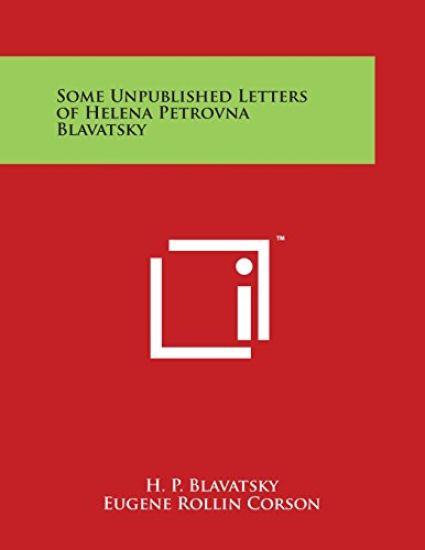 Some Unpublished Letters of Helena Petrovna Blavatsky