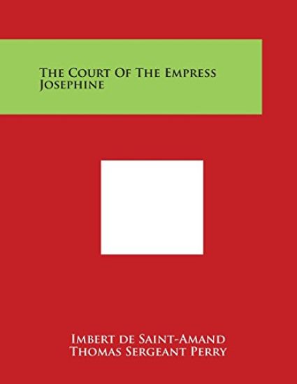 The Court of the Empress Josephine