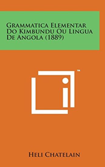 Grammatica Elementar Do Kimbundu Ou Lingua de Angola (1889)