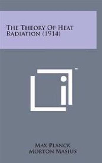 The Theory of Heat Radiation (1914)