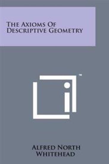 The Axioms of Descriptive Geometry