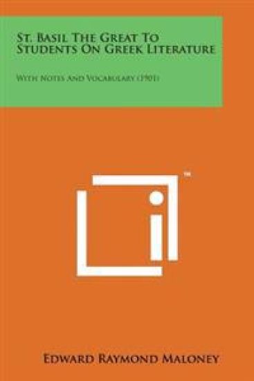 St. Basil the Great to Students on Greek Literature: With Notes and Vocabulary (1901)
