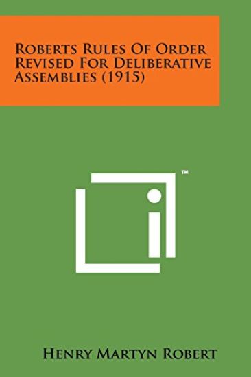 Roberts Rules of Order Revised for Deliberative Assemblies (1915)