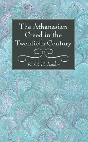 The Athanasian Creed in the Twentieth Century