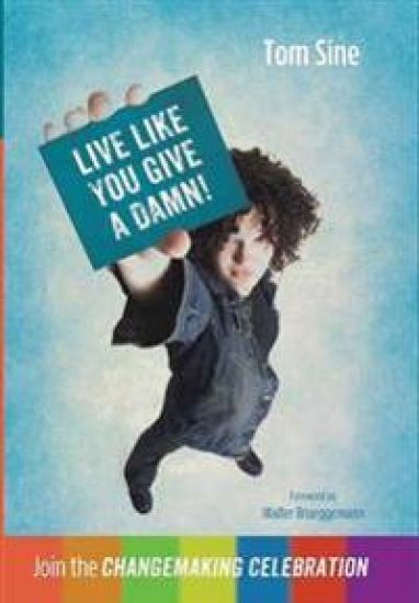 Live Like You Give a Damn!