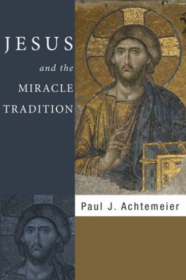 Jesus and the Miracle Tradition