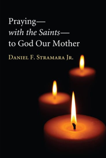 Praying--With the Saints--To God Our Mother