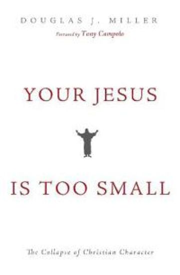 Your Jesus Is Too Small