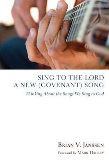 Sing to the Lord a New (Covenant) Song